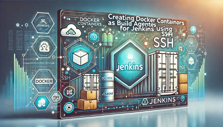 Creating Docker Containers as Build Agents for Jenkins using SSH