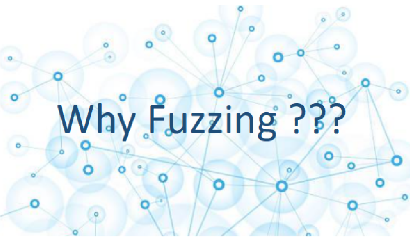 why fuzzing